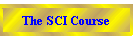 The SCI Course